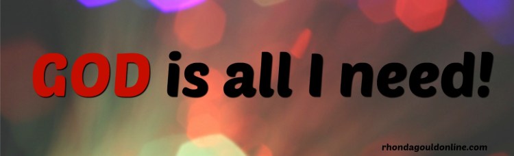 God is all I need